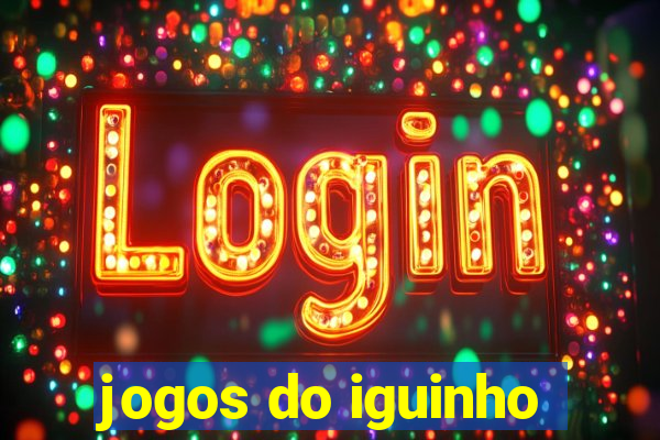 jogos do iguinho